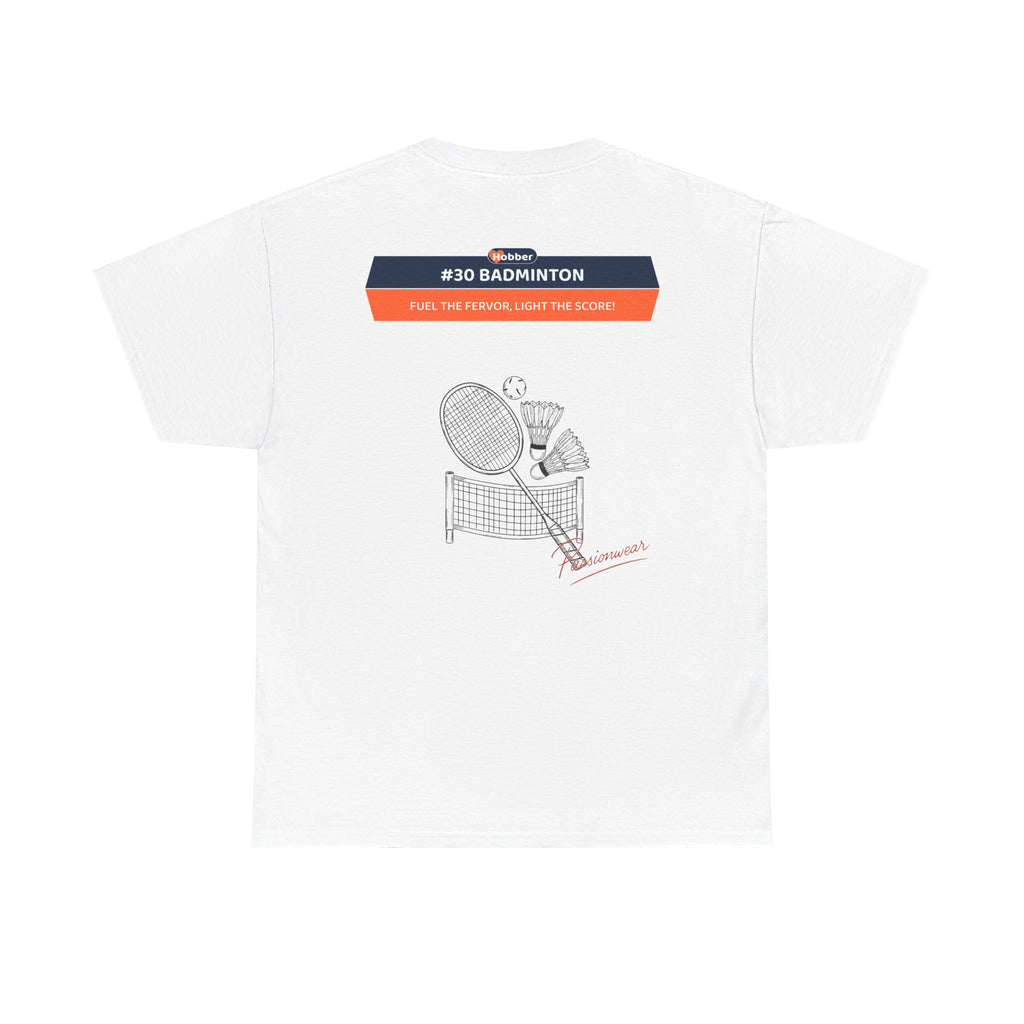 Hobber Unisex Sports & Adventure T-Shirt, #30 Badminton