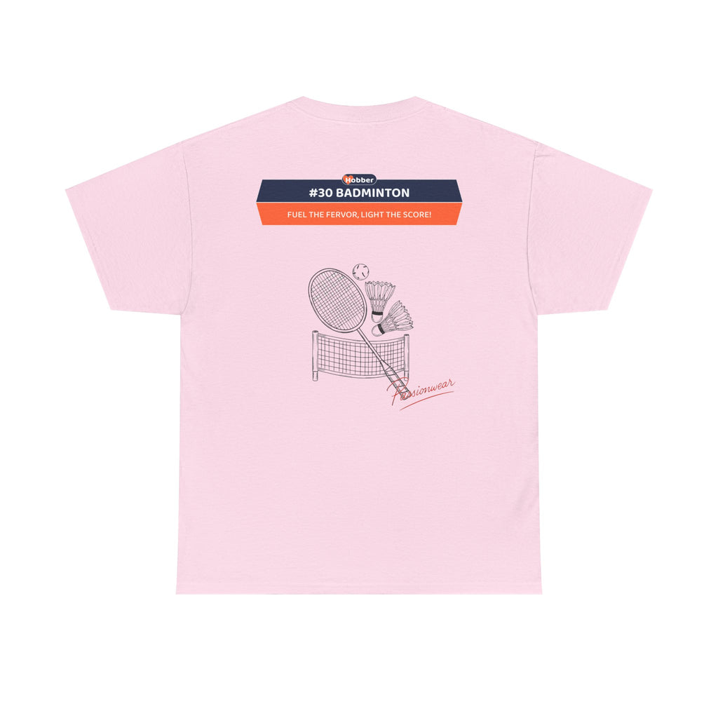 Hobber Unisex Sports & Adventure T-Shirt, #30 Badminton