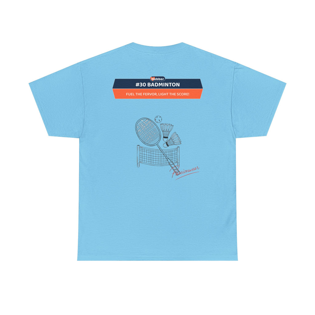 Hobber Unisex Sports & Adventure T-Shirt, #30 Badminton