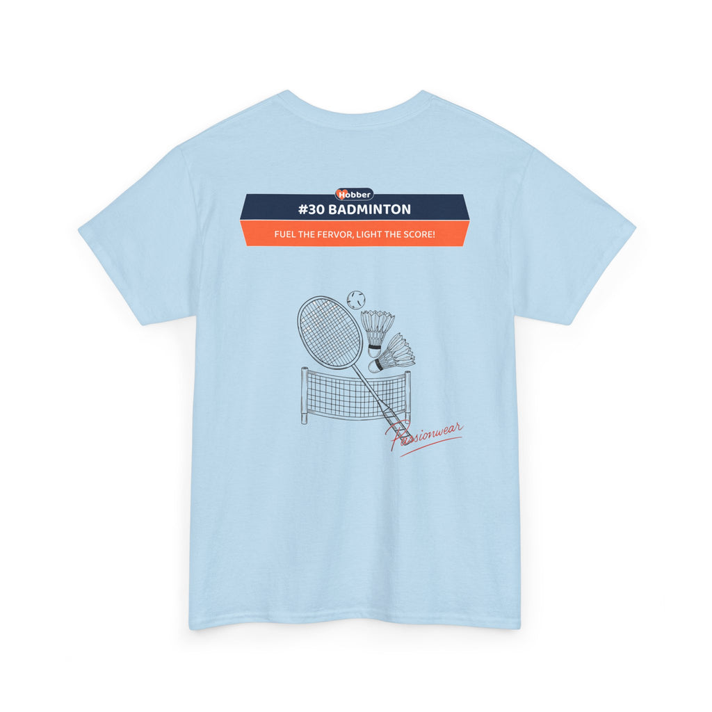 Hobber Unisex Sports & Adventure T-Shirt, #30 Badminton