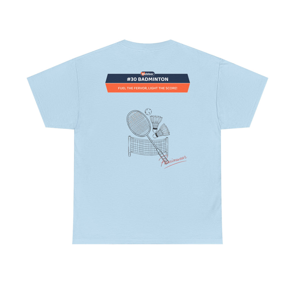 Hobber Unisex Sports & Adventure T-Shirt, #30 Badminton