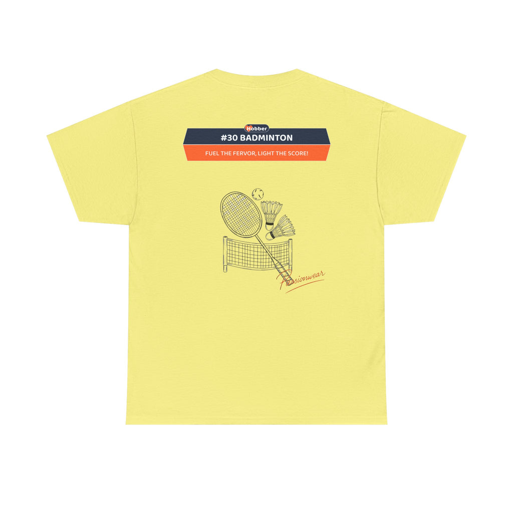 Hobber Unisex Sports & Adventure T-Shirt, #30 Badminton